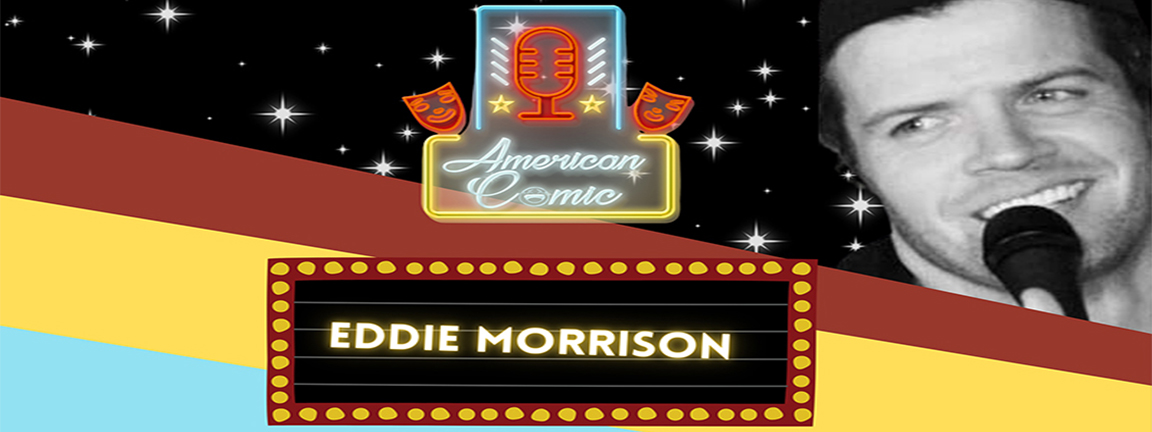 Ep 1:  EDDIE MORRISON